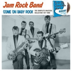 Jam Rock Band - Come On Baby Rock - The Complete Ma