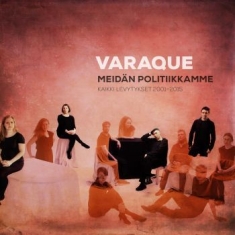 Varaque - Meidän Politiikkamme - Kaikki Levyt