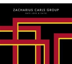 Zacharius Carls Group - Hate Love & Faith