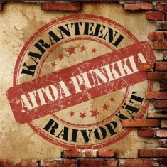 Karanteeni / Raivopäät - Aitoa Punkkia