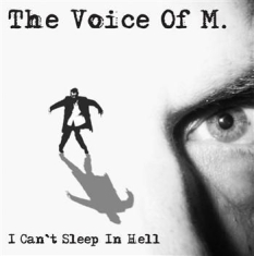 Voice Of M. The - I Can't Sleep In Hell