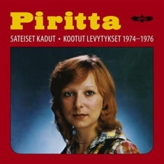 Piritta - Sateiset Kadut - Kootut Levytykset