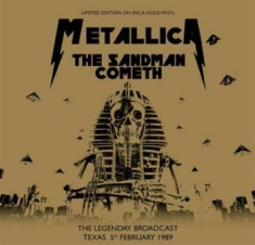 Metallica - The Sandman Cometh (Inca Gold)
