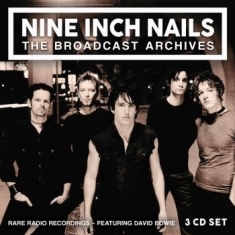 Nine Inch Nails - Broadcast Archives (3 Cd) Broadcast
