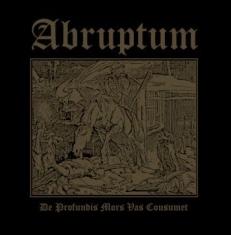 Abruptum - De Profundis Mors Vas Cousumet (Vin