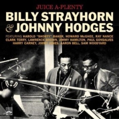 Strayhorn Billy & Johnny Hodges - Juice A-Plenty