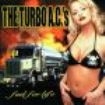 Turbo A.C.'s - Fuel For Life in the group CD / Rock at Bengans Skivbutik AB (3723012)