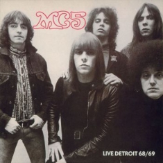 Mc 5 - Live Detroit 68/69