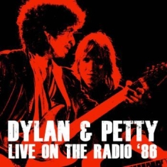 Dylan Bob & Tom Petty - Live On The Radio 1986