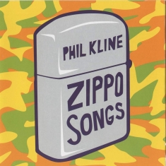 Kline Phil - Zippo Songs