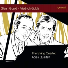Gould Glenn Gulda Friedrich - The String Quartet