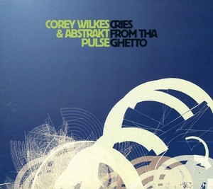 Corey Wilkes - Cries From Tha Ghetto