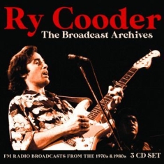 Ry Cooder - Broadcast Archives (3 Cd) Broadcast