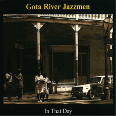Göta River Jazzmen - In That Day