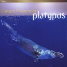 Gerard Presencer - Platypus