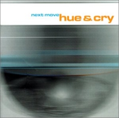 Hue And Cry - Next Move