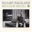 Dagsland Sigvart - Seculum Seculi