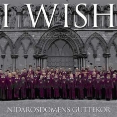 Nidarosdomens Guttekor - I Wish