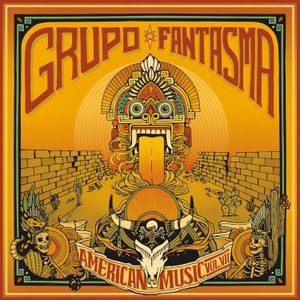 Grupo Fantasma - American MusicVolume 7