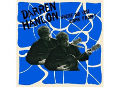 Darren Hanlon - Where Did You Come From?