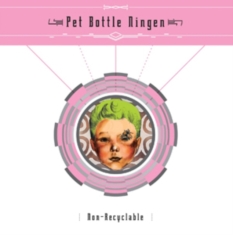 Pet Bottle Ningen - Non-Recyclable
