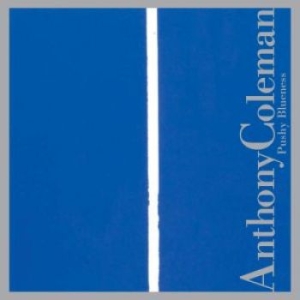 Coleman Anthony - Pushy Blueness