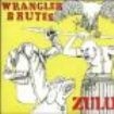 Wrangler Brutes - Zulu in the group CD / Rock at Bengans Skivbutik AB (3764868)