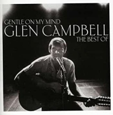 Glen Campbell - Gentle On My Mind - The Best Of (Vi