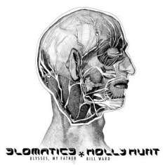 Slomatics / Holly Hunt - Ulysses, My Father / Bill Ward