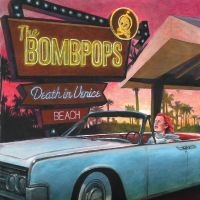 Bombpops The - Death In Venice Beach