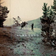 Lund Corb - Agricultural Tragic - Ltd.Ed.