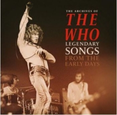 Who - Archives Of / Legendary Songs