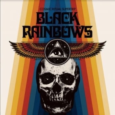 Black Rainbows - Cosmic Ritual Supertrip