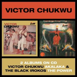 Chukwu Victor / Uncle Victor Chuks - Akalaka / The Power
