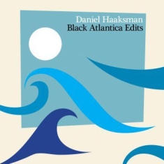 Haaksman Daniel - Black Atlantica Edits