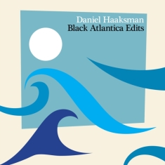 Haaksman Daniel - Black Atlantica Edits