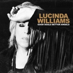 WILLIAMS LUCINDA - Good Souls Better Angels
