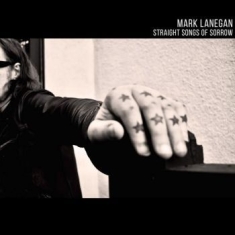 Lanegan Mark - Straight Songs Of Sorrow