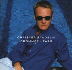Christer Sandelin - Drömmer i färg