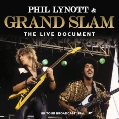Lynott Phil & Grand Slam - Live Document The (Live Broadcast 1