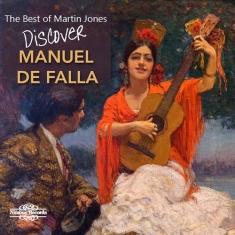 Falla Manuel De - The Best Of Martin Jones: Discover