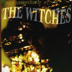 Witches The - A Haunted Person's Guide To The Wit