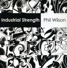 Phil Wilson - Industrial Strength (2X7)