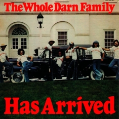 Whole Darn Family - Has Arrived