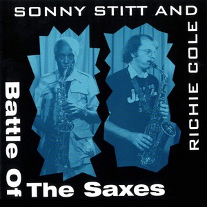 Stitt Sonny And Richie Cole - Battle Of Saxes