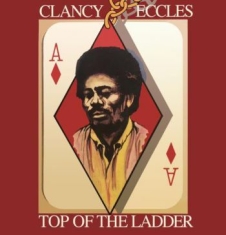 Eccles Clancy & Friends - Top Of The Ladder (Plus Bonus Track
