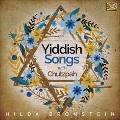 Hilda Bronstein - Yiddish Songs With Chutzpah!