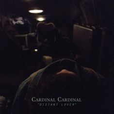 Cardinal Cardinal - Distant Lover (Color Vinyl)