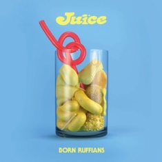 Born Ruffians - Juice (Standard Edition)