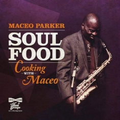 Parker Maceo - Soul Food - Cooking With Maceo (Ora